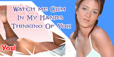 Watch me cum in my hands thinking of you